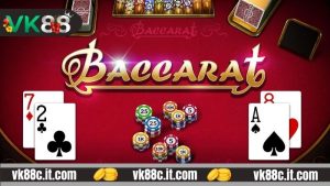 Giới thiệu về game Baccarat VK88 