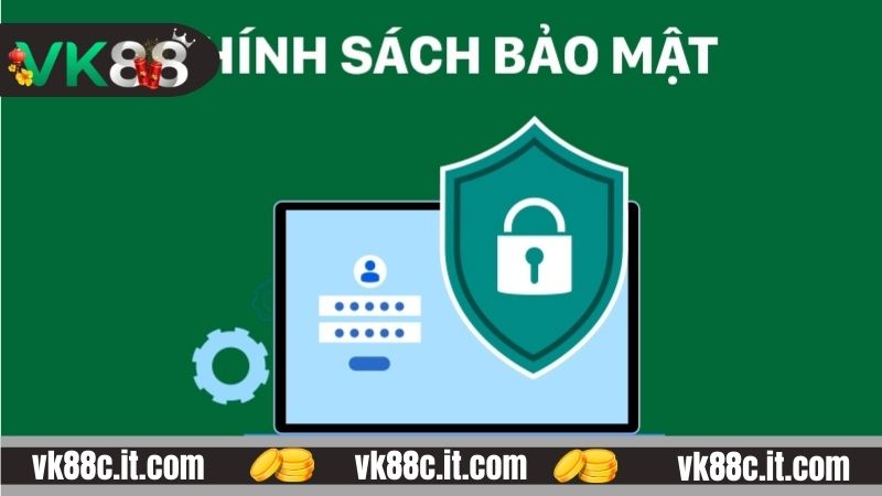 Chính Sách Bảo Mật VK88 - Cá Cược An Toàn Tuyệt Đối 2026 Vai trò của chính sách bảo mật VK88 hiện nay